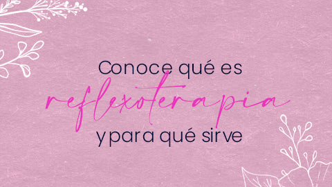 ¿Qué es la reflexoterapia y para qué sirve?: todo lo que debes saber