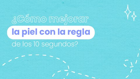 ¿Cómo mejorar la piel con la regla de los 10 segundos?