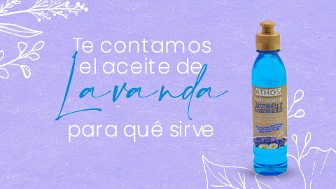 Te contamos el aceite de lavanda para qué sirve