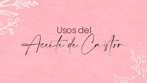 Aceite de castor: ¿Qué es y para qué sirve?