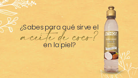 ¿Para qué sirve el aceite de coco en la piel y sus beneficios? En Athos te lo contamos